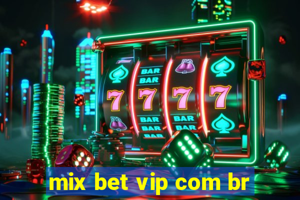 mix bet vip com br